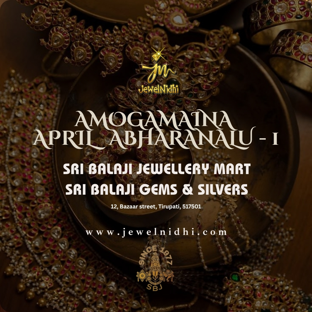 Jewelnidhi's Amoghamaina April Abharanalu!
